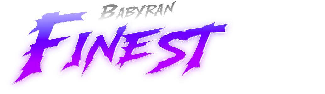 BabyRan Finest